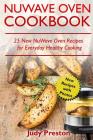 NuWave Oven Cookbook: 25 New NuWave Oven Recipes for Everyday Healthy Cooking Cover Image