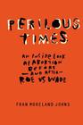 Perilous Times: An Inside Look at Abortion Before-And After- Roe V. Wade Cover Image