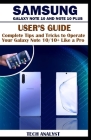 Samsung Galaxy Note 10 and Note 10 Plus User's Guide: Complete Tips and Tricks to Operate Your Galaxy Note 10/ 10+ Like a Pro By Tech Analyst Cover Image
