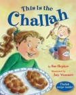 This Is the Challah By Sue Hepker, Amy Wummer (Illustrator) Cover Image