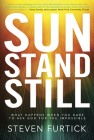 Sun Stand Still: What Happens When You Dare to Ask God for the Impossible Cover Image