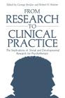 From Research to Clinical Practice: The Implications of Social and Developmental Research for Psychotherapy By George Stricker (Editor), Robert H. Keisner (Editor) Cover Image