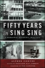 Fifty Years in Sing Sing: A Personal Account, 1879-1929 (Excelsior Editions) By Alfred Conyes, Penelope Kay Jarrett (Editor), Ted Conover (Foreword by) Cover Image