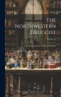 The Northwestern Druggist: A Progressive Journal For Retail Druggists; Volume 14 By Anonymous Cover Image