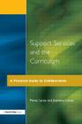 Support Services and the Curriculum: A Practical Guide to Collaboration By Penny Lacey, Jeanette Lomas Cover Image