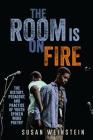 The Room Is on Fire By Susan Weinstein Cover Image