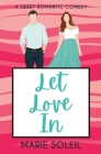 Let Love In By Marie Soleil Cover Image