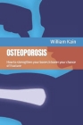 Osteoporosis: How to strengthen your bones & lower your chance of fracture Cover Image