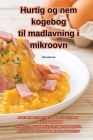Hurtig og nem kogebog til madlavning i mikroovn By Edith Wikström Cover Image