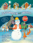 Snowmen at Work By Caralyn Buehner, Mark Buehner (Illustrator) Cover Image