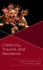 Creativity, Trauma, and Resilience Cover Image