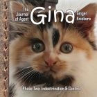 The Journal of Agent Gina Ginger Knickers, Phase Two: Indoctrination & Control By Linda Deane Cover Image