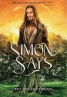Simon Says: A Magical Heart-Warming Tale of Mystical Powers, Kindness and Love, Self-Sacrifice and Second Chances By Linda Williams Stirling Cover Image