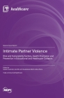 Intimate Partner Violence: Risk and Vulnerability Factors, Health Promotion and Prevention in Educational and Healthcare Contexts Cover Image