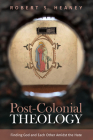 Post-Colonial Theology By Robert S. Heaney Cover Image