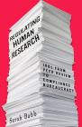 Regulating Human Research: Irbs from Peer Review to Compliance Bureaucracy By Sarah Babb Cover Image