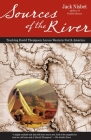 Sources of the River, 2nd Edition: Tracking David Thompson Across North America By Jack Nisbet Cover Image