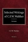 Selected Writings of C.F.W. Walther Volume 2 Selected Sermons By C. Fw Walther, Henry J. Eggold (Translator), Aug R. Suelflow (Editor) Cover Image
