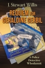 Requiem for Geraldine Gerbil: A Police Detective Whodunnit Cover Image