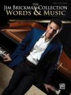 The Jim Brickman Collection, Words & Music: Piano Solo & Piano/Vocal/Guitar Cover Image