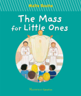 The Mass for Little Ones By Maïte Roche Cover Image