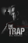 The Trap By Bill Harwell Cover Image