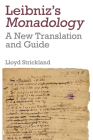 Leibniz's Monadology: A New Translation and Guide By Lloyd Strickland Cover Image