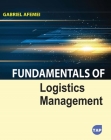 Fundamentals of Logistics Management By Gabriel Afemei Cover Image