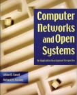Computer Networks and Open Systems: An Application Development Perspective: An Application Development Perspective By L. N. Cassel, R. H. Austing Cover Image