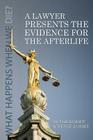 A Lawyer Presents the Evidence for the Afterlife By Victor Zammit, Wendy Zammit Cover Image