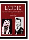 Laddie: My Four-Legged Protector By Don Marler Cover Image