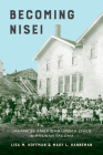 Becoming Nisei: Japanese American Urban Lives in Prewar Tacoma By Lisa M. Hoffman, Mary L. Hanneman Cover Image