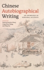Chine Chinese Autobiographical Writing: An Anthology of Personal Accounts Cover Image