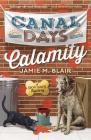 Canal Days Calamity (Dog Days Mystery #2) Cover Image