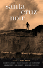 Santa Cruz Noir (Akashic Noir) Cover Image