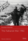 The Falklands War 1982 (Essential Histories) By Duncan Anderson Cover Image