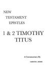 1 & 2 Timothy and Titus: A Critical & Exegetical Commentary By Gareth L. Reese Cover Image