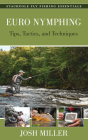 Euro Nymphing: Tips, Tactics, and Techniques Cover Image