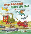 Hop Aboard! Here We Go! By Richard Scarry Cover Image