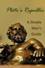 Plato's Republic: A Simple Man's Guide By Roger Penney Cover Image