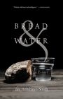 Bread & Water: Essays By Dee Hobsbawn-Smith Cover Image