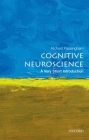 Cognitive Neuroscience: A Very Short Introduction (Very Short Introductions) Cover Image