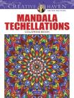 Creative Haven Mandala Techellations Coloring Book (Creative Haven Coloring Books) By John Wik Cover Image