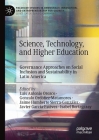 Science, Technology, and Higher Education: Governance Approaches on Social Inclusion and Sustainability in Latin America (Palgrave Studies in Democracy) By Luis Antonio Orozco (Editor), Gonzalo Ordóñez-Matamoros (Editor), Jaime Humberto Sierra-González (Editor) Cover Image