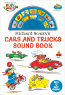 Richard Scarry's Cars and Trucks Sound Book By Richard Scarry Cover Image