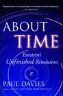 About Time: Einstein's Unfinished Revolution  By Paul Davies Cover Image
