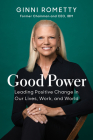 Good Power: Leading Positive Change in Our Lives, Work, and World Cover Image