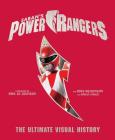Power Rangers: The Ultimate Visual History By Ramin Zahed, Jody Revenson, Amy Jo Johnson (Foreword by) Cover Image