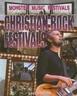 Christian Rock Festivals (Monster Music Festivals) Cover Image