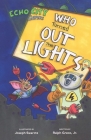 Who Turned Out the Lights?: An Echo City Capers Adventure Cover Image